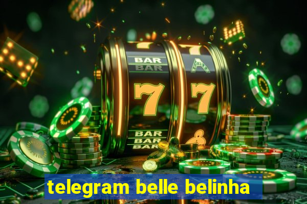 telegram belle belinha